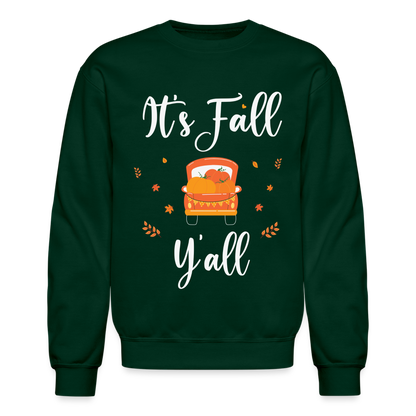 It's Fall Y'all Sweatshirt - forest green