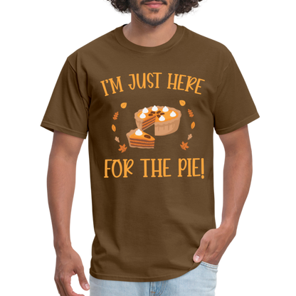 I'm Just Here For The Pie T-Shirt - brown