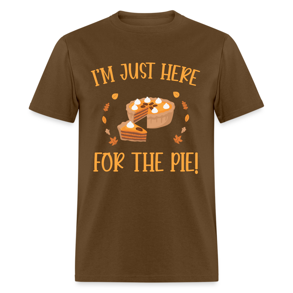 I'm Just Here For The Pie T-Shirt - brown