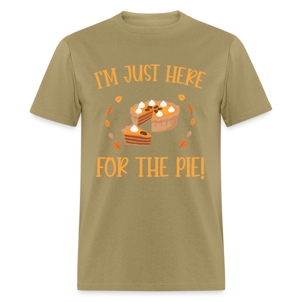 I'm Just Here For The Pie T-Shirt - khaki