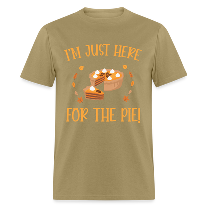 I'm Just Here For The Pie T-Shirt - khaki