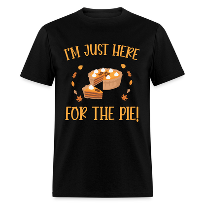 I'm Just Here For The Pie T-Shirt - black