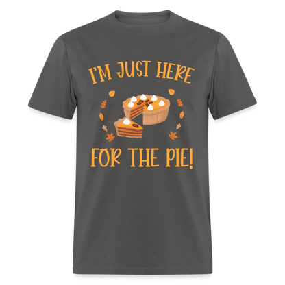 I'm Just Here For The Pie T-Shirt - charcoal