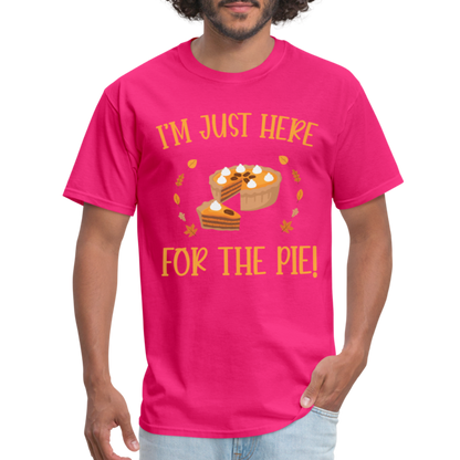 I'm Just Here For The Pie T-Shirt - fuchsia