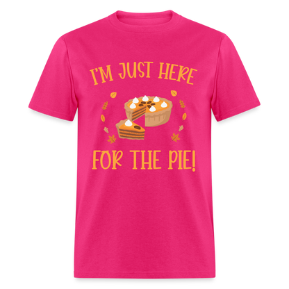 I'm Just Here For The Pie T-Shirt - fuchsia