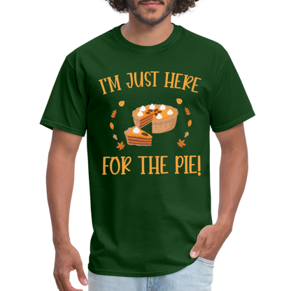 I'm Just Here For The Pie T-Shirt - forest green