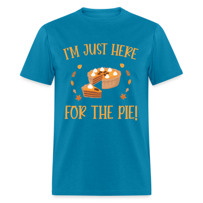 I'm Just Here For The Pie T-Shirt - turquoise