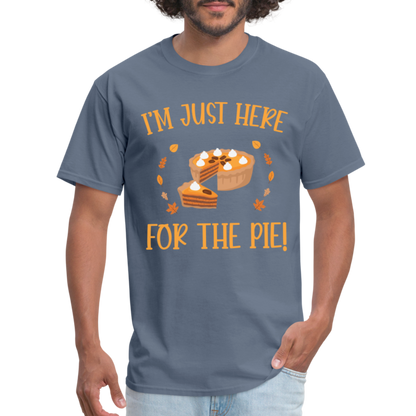 I'm Just Here For The Pie T-Shirt - denim