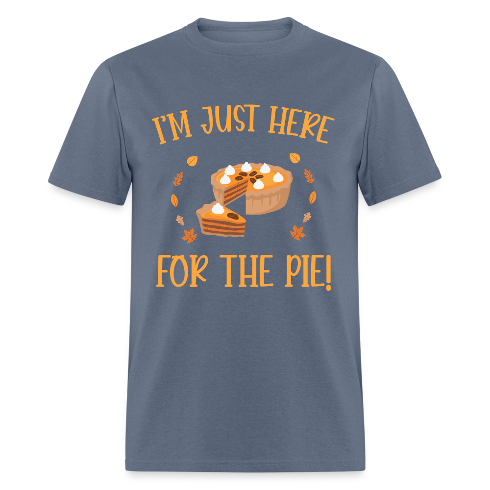 I'm Just Here For The Pie T-Shirt - denim