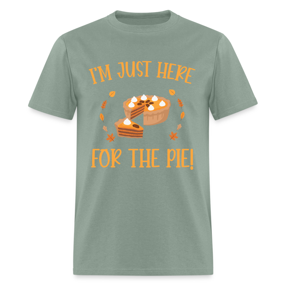 I'm Just Here For The Pie T-Shirt - sage