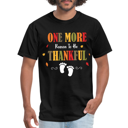 One More Reason to Be Thankful T-Shirt (Pregnancy Announcement) - black