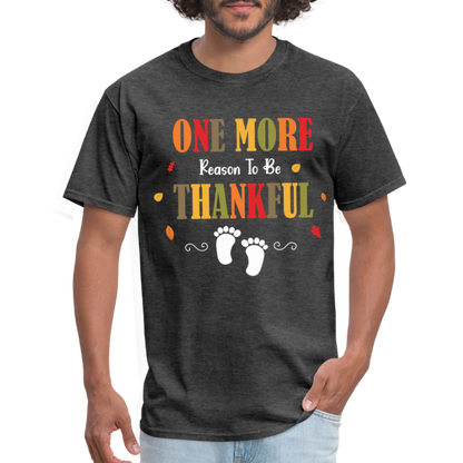 One More Reason to Be Thankful T-Shirt (Pregnancy Announcement) - heather black