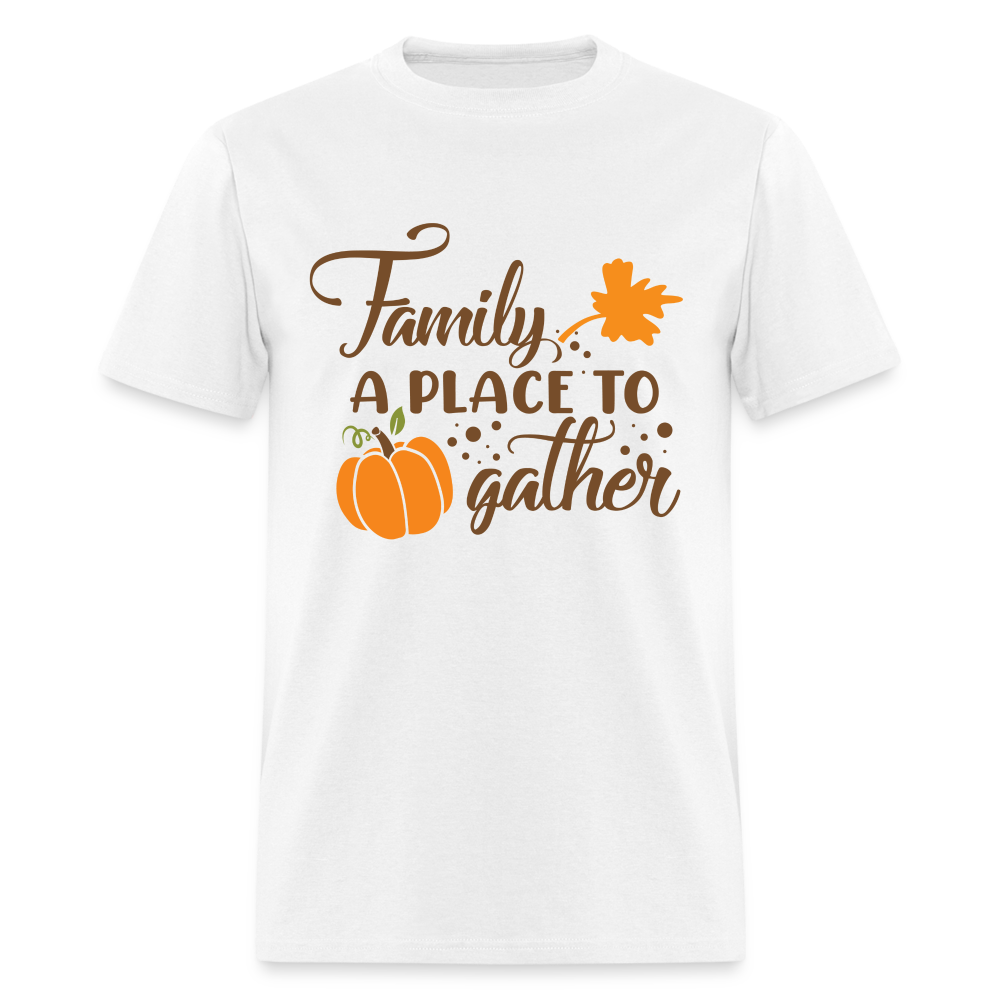 Family A Place To Gather T-Shirt - white