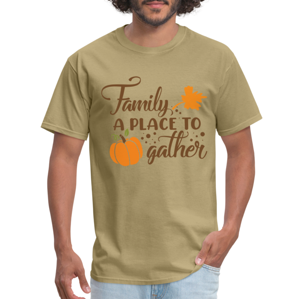 Family A Place To Gather T-Shirt - khaki