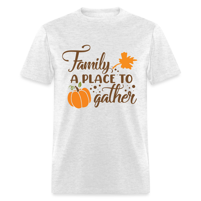 Family A Place To Gather T-Shirt - light heather gray