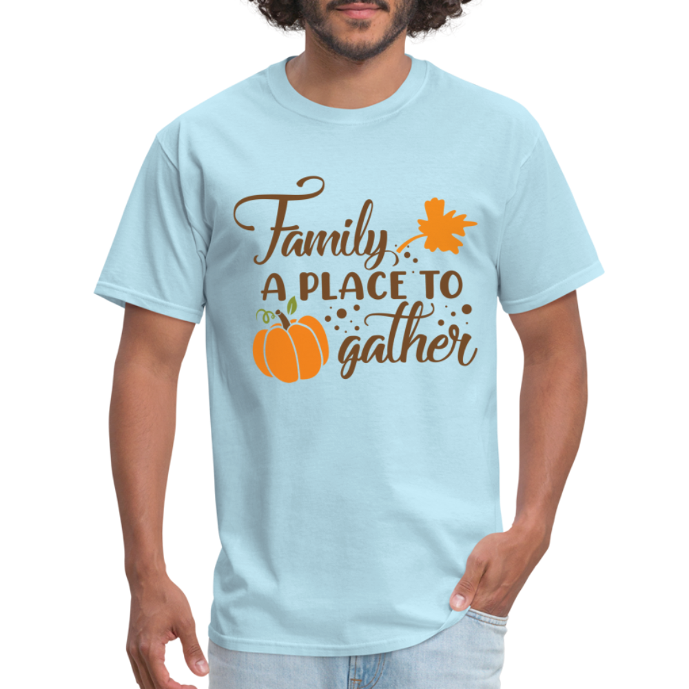 Family A Place To Gather T-Shirt - powder blue
