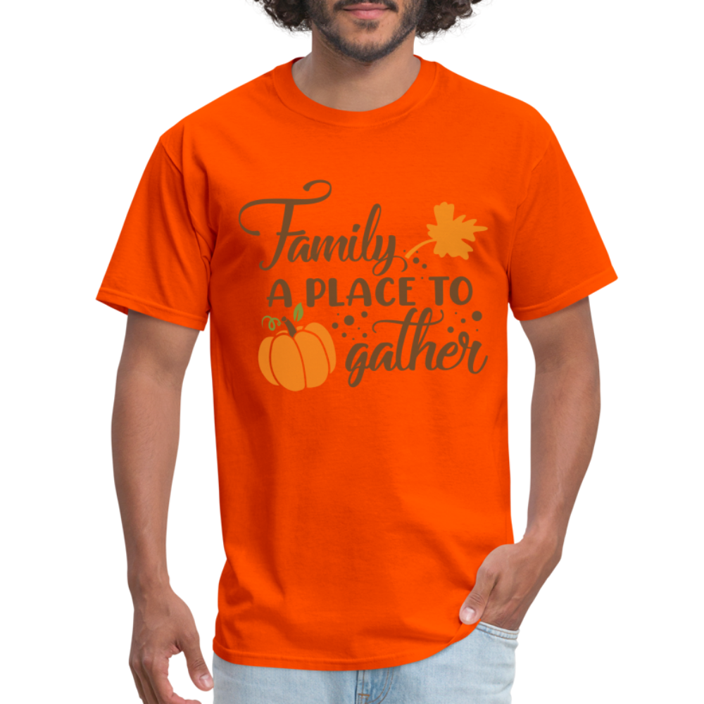 Family A Place To Gather T-Shirt - orange