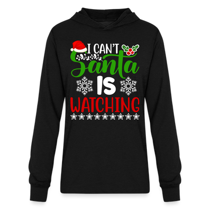 I Can't Santa Is Watching Hoodie Shirt - black