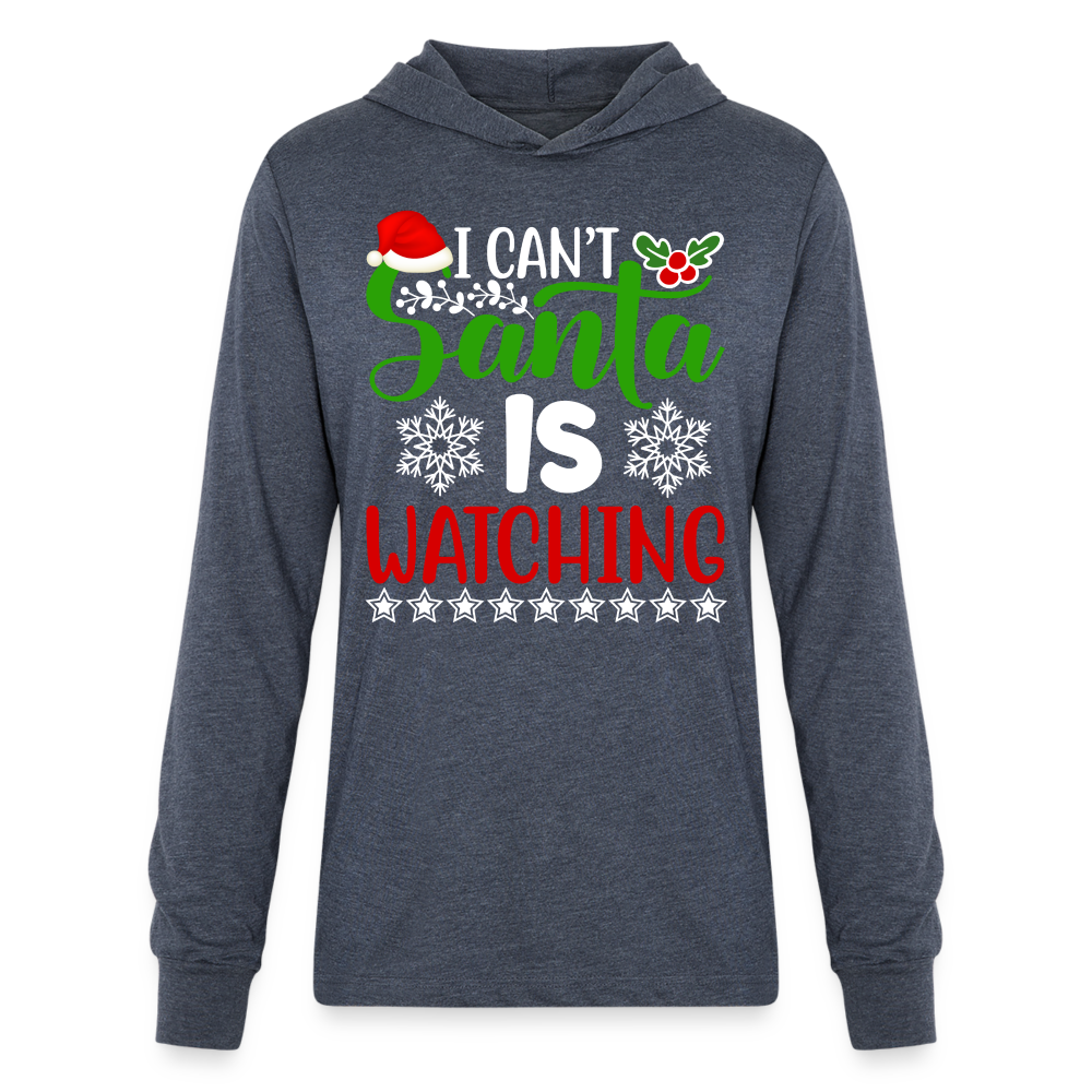I Can't Santa Is Watching Hoodie Shirt - heather navy