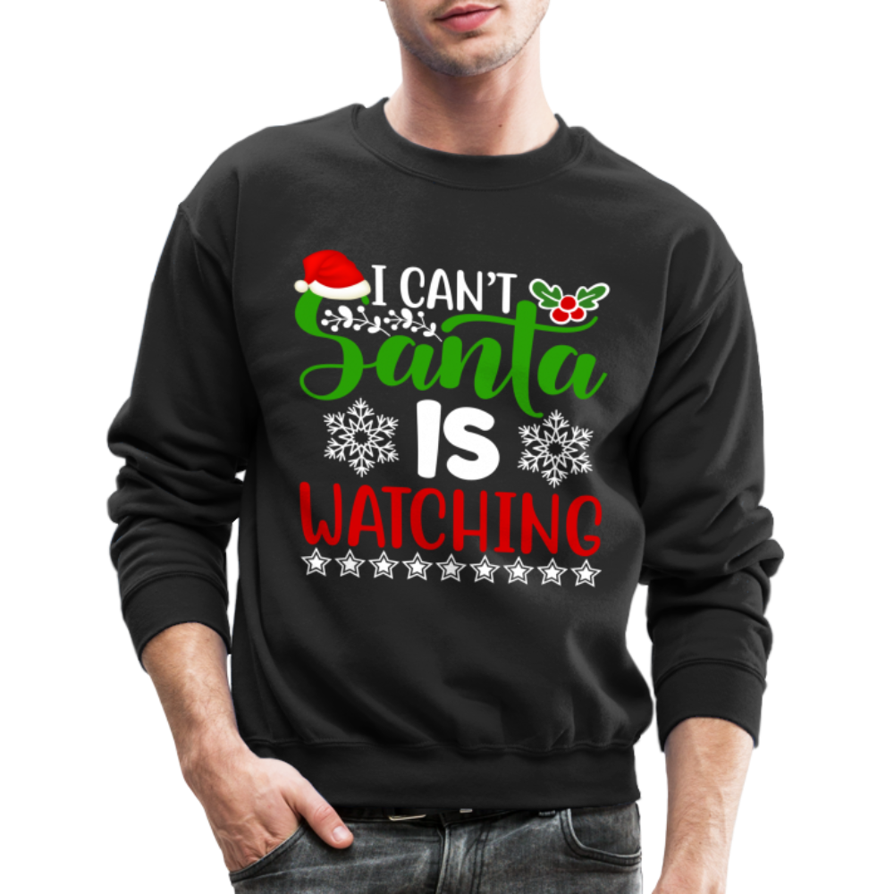 I Can't Santa Is Watching Hoodie Sweatshirt - black