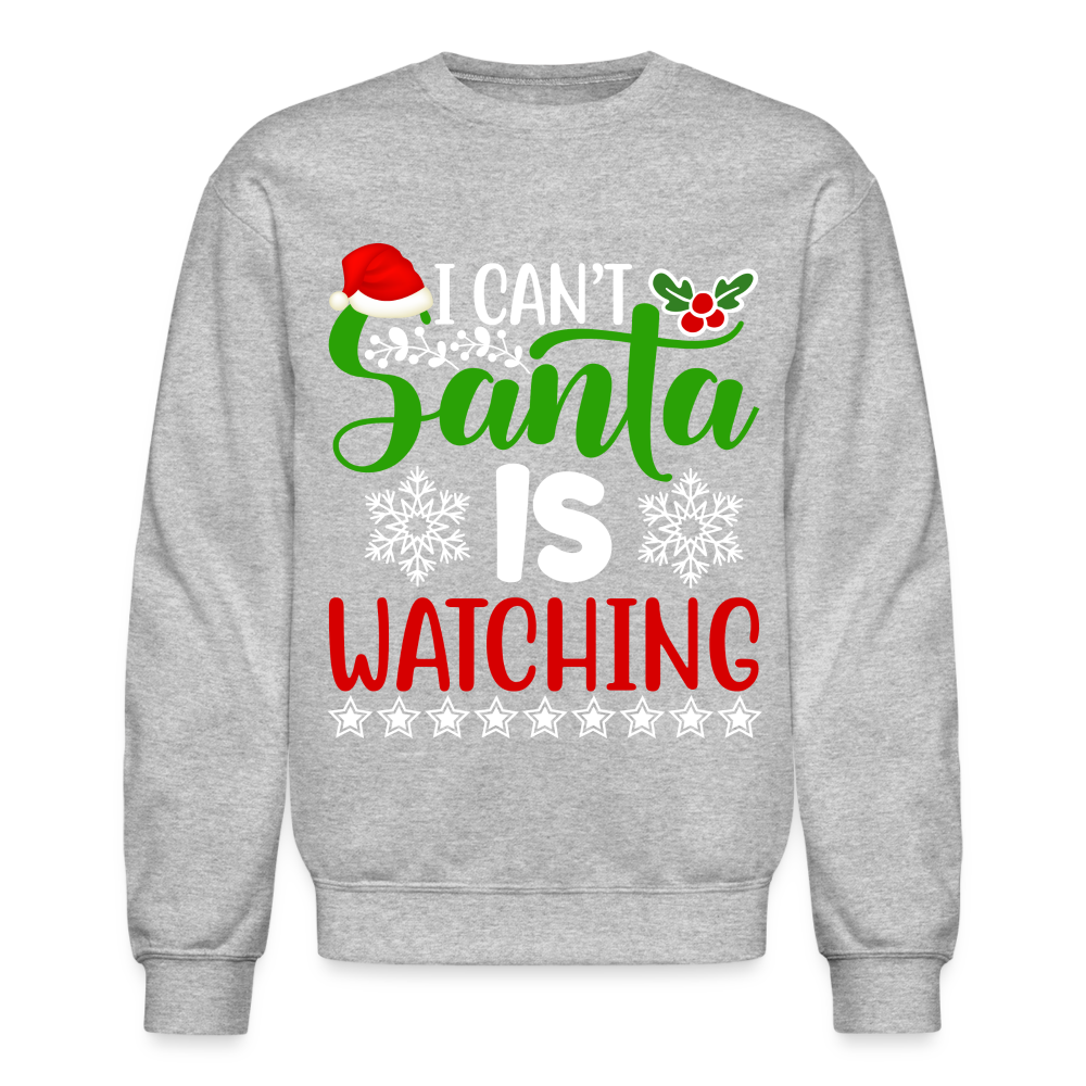 I Can't Santa Is Watching Hoodie Sweatshirt - heather gray