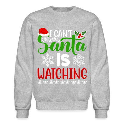 I Can't Santa Is Watching Hoodie Sweatshirt - heather gray