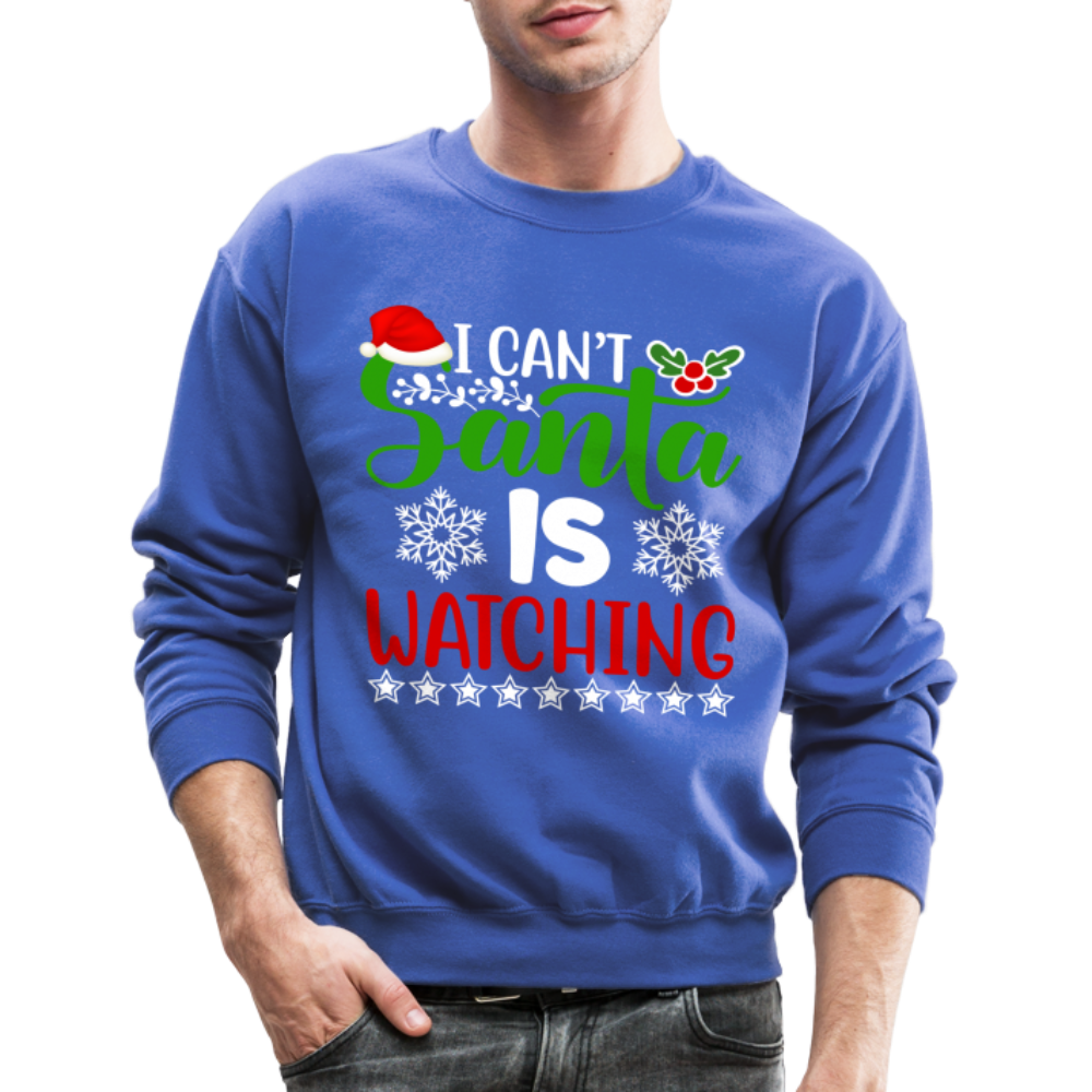 I Can't Santa Is Watching Hoodie Sweatshirt - royal blue