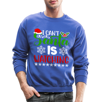 I Can't Santa Is Watching Hoodie Sweatshirt - royal blue