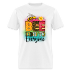 BEE Kind to Everyone T-Shirt
