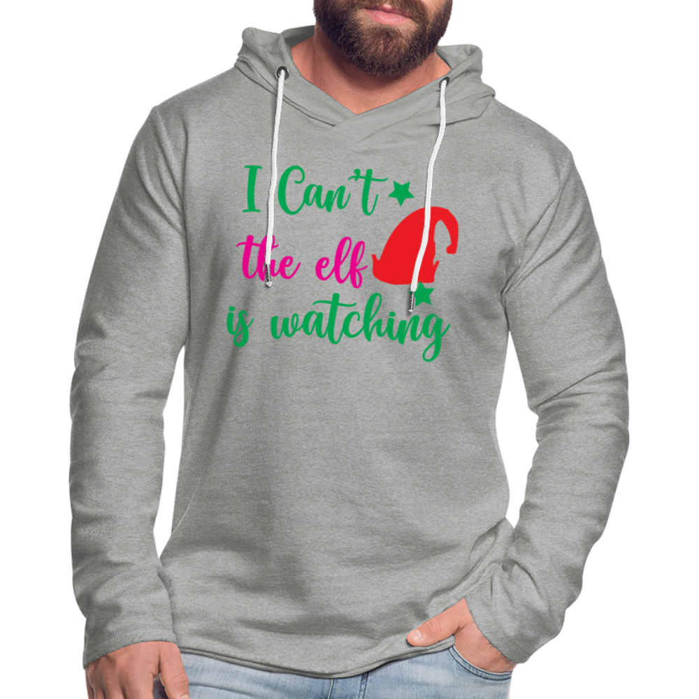 I Can't The Elf Is Watching - Lightweight Terry Hoodie - heather gray