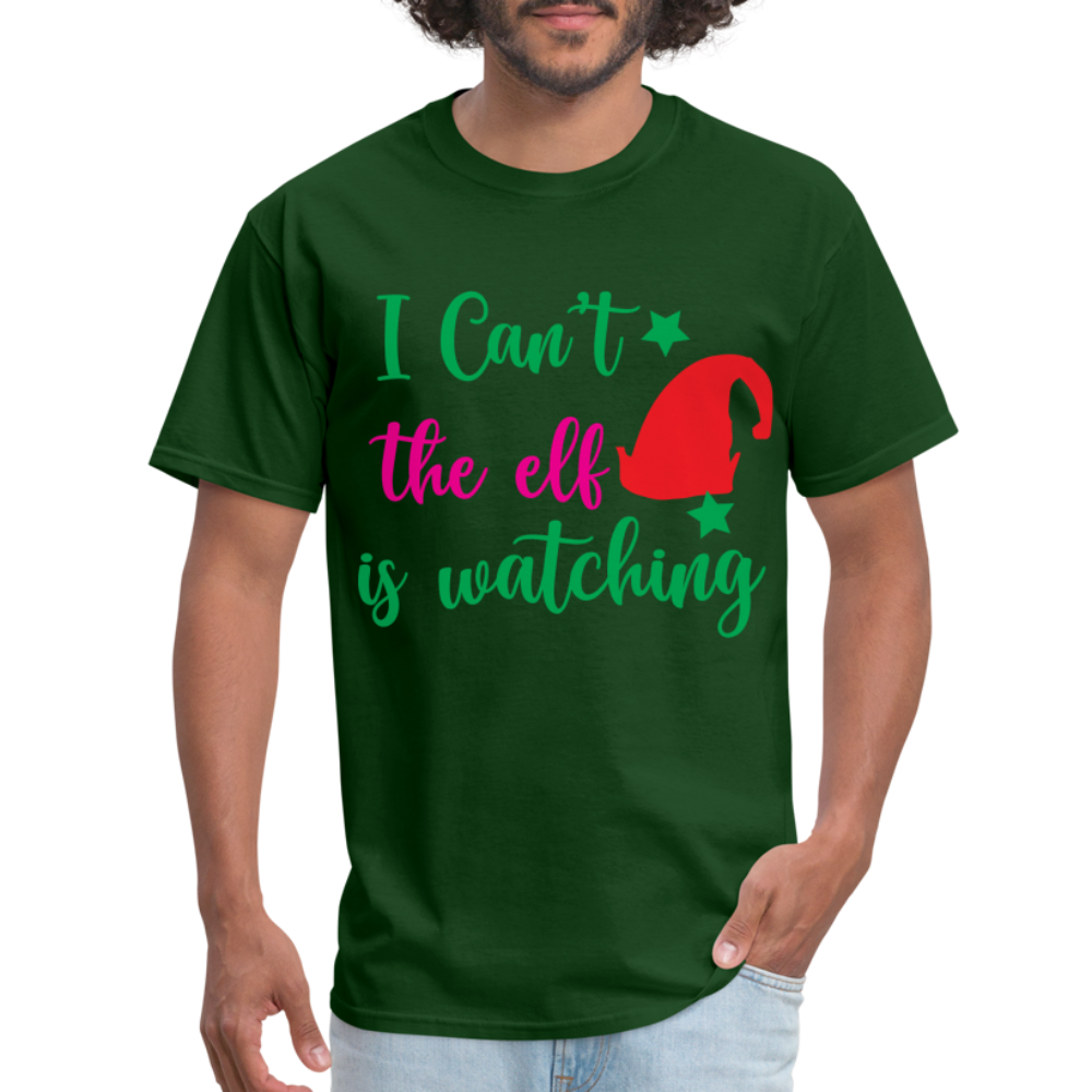 I Can't The Elf Is Watching T-Shirt - forest green