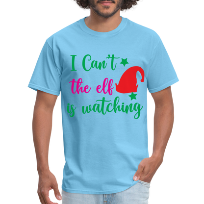 I Can't The Elf Is Watching T-Shirt - aquatic blue