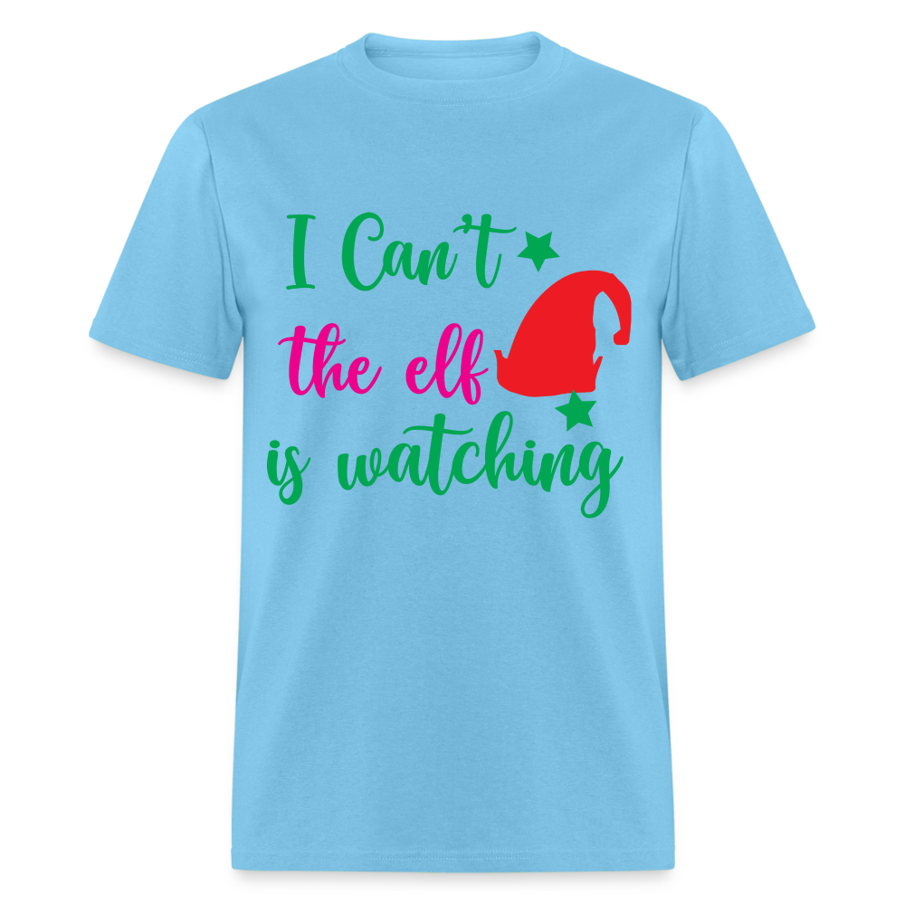 I Can't The Elf Is Watching T-Shirt - aquatic blue