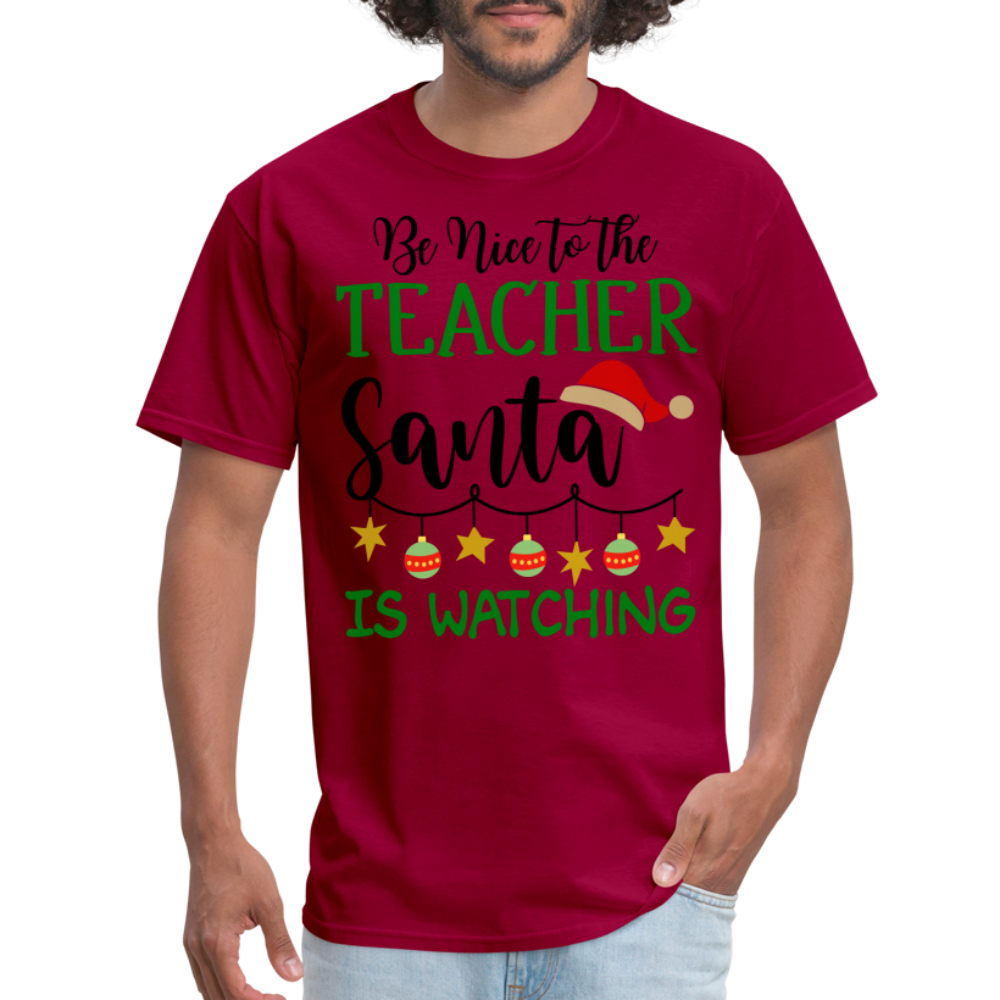 Be Nice to the Teacher Santa is Watching - Classic T-Shirt - dark red
