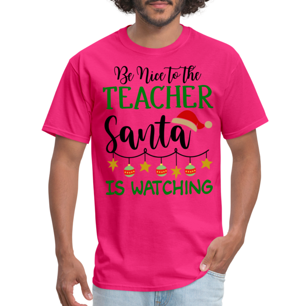Be Nice to the Teacher Santa is Watching - Classic T-Shirt - fuchsia