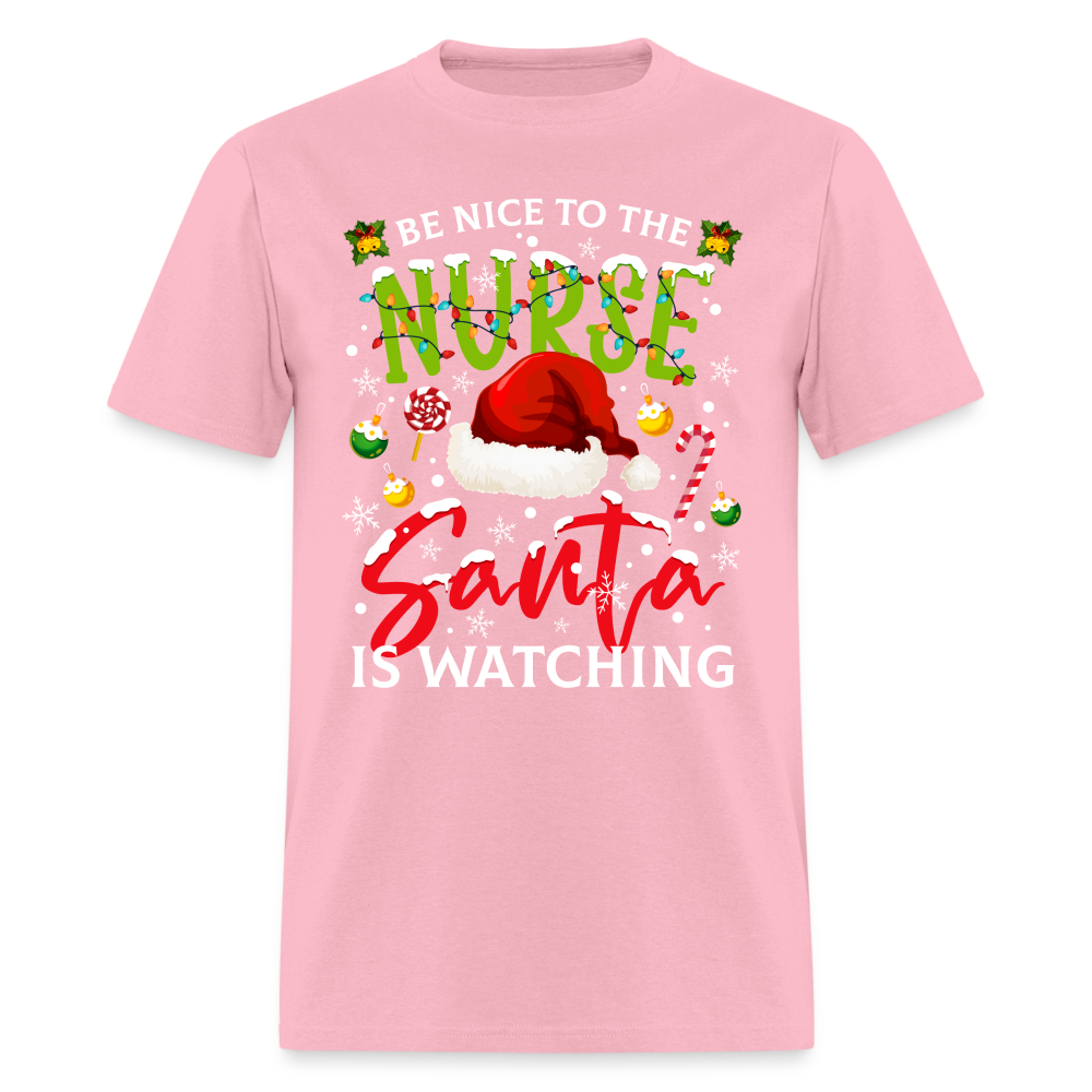 Be Nice To The Nurse Santa is Watching T-Shirt - pink