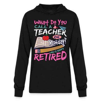 Retired Teacher Happy on Monday Hoodie Shirt - black