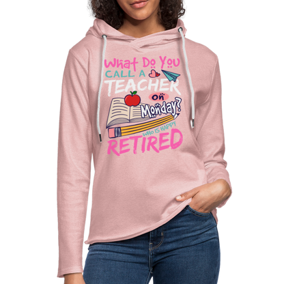 Retired Teacher Happy on Monday Lightweight Terry Hoodie - cream heather pink