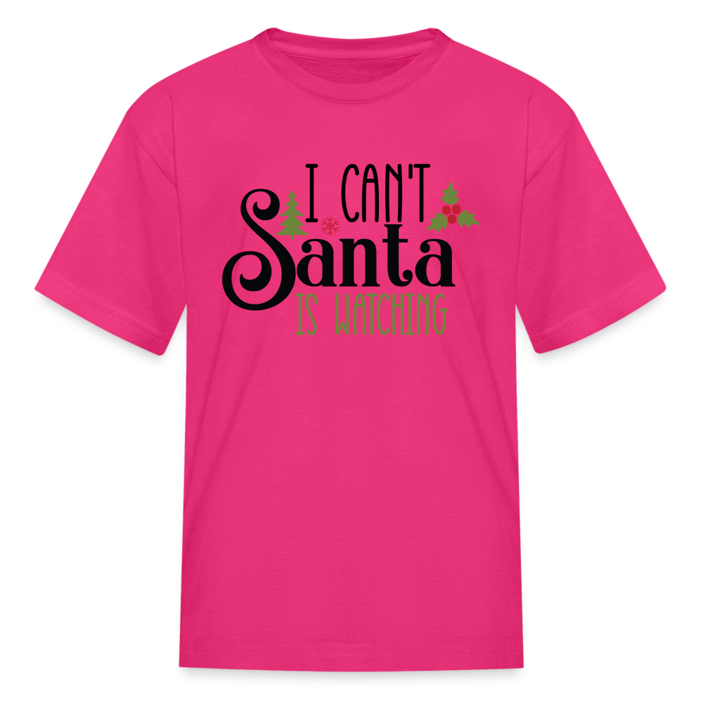 I Can't Santa Is Watching - Kids T-Shirt - fuchsia