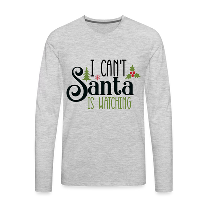 I Can't Santa Is Watching - Men's Premium Long Sleeve T-Shirt - heather gray