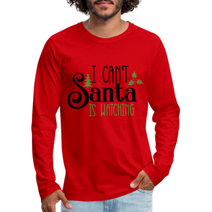 I Can't Santa Is Watching - Men's Premium Long Sleeve T-Shirt - red