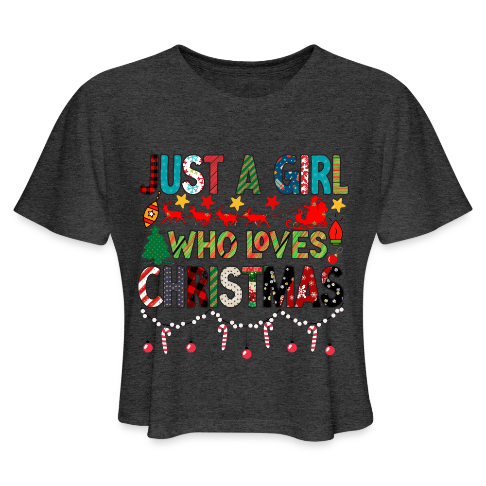 Just a Girl Who Loves Christmas Cropped Top T-Shirt - deep heather