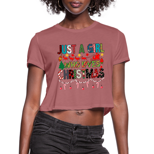 Just a Girl Who Loves Christmas Cropped Top T-Shirt - mauve