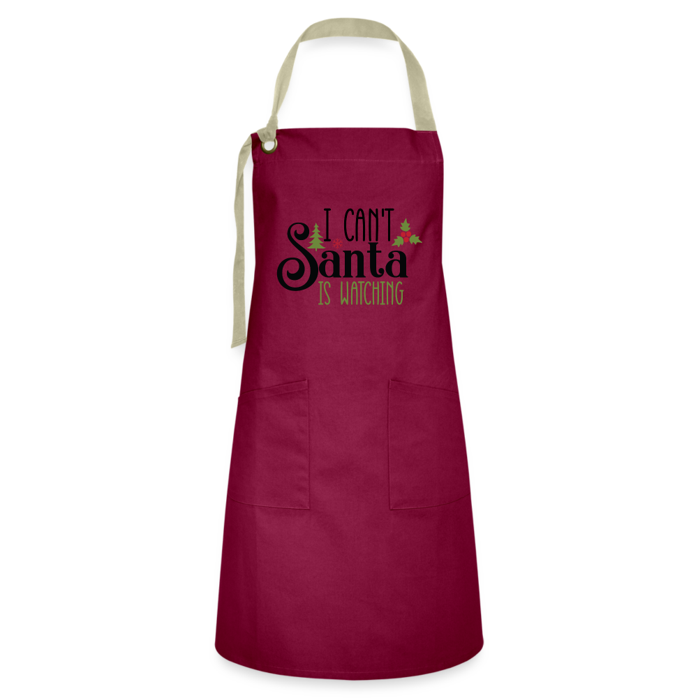 I Can't Santa Is Watching - Artisan Apron - burgundy/khaki