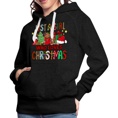 Just A Girl Who Loves Christmas - Premium Hoodie - charcoal grey