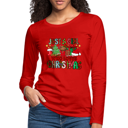 Just A Girl Who Loves Christmas - Premium Long Sleeve T-Shirt - red