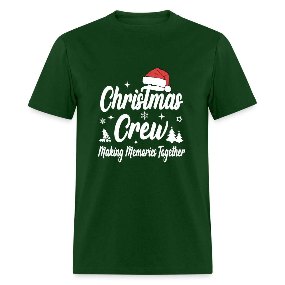 Christmas Crew T-Shirt (Making Memories Together) Color: forest green