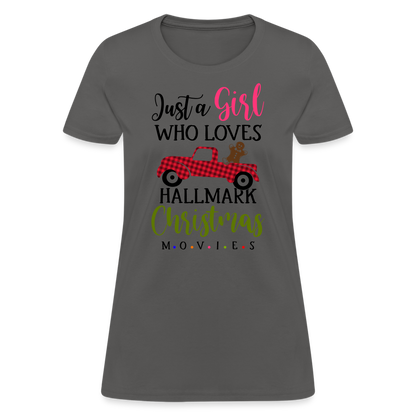 Just A Girl Who Loves HallMark Christmas Movies T-Shirt - charcoal