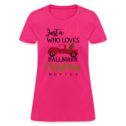 Just A Girl Who Loves HallMark Christmas Movies T-Shirt - fuchsia