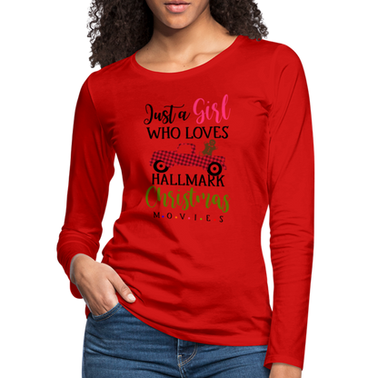 Just A Girl Who Loves HallMark Christmas Movies Premium Long Sleeve T-Shirt - red